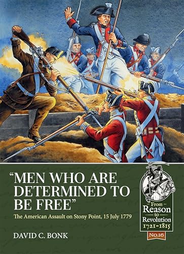 "Men who are Determined to be Free": The American Assault on Stony Point, 15 July 1779 book cover