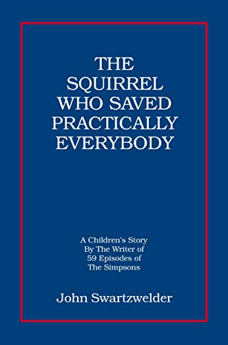 The Squirrel Who Saved Practically Everybody book cover