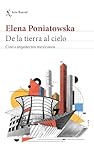 De La Tierra Al Cielo Cinco Arquitectos Mexicanos Spanish Edition