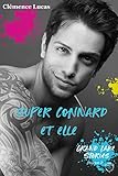 Super Connard Et Elle: Grand Lake Stories Tome 3