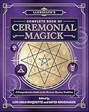 Llewellyns Complete Book Of Ceremonial Magick A Comprehensive Guide To The Western Mystery Tradition Llewellyns Complete Book Series 14 English Edition