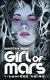 Girl Of Mars: Lumi%C3%A8re Noire