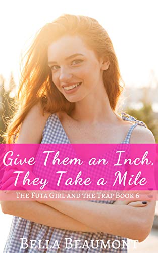 Give Them an Inch, They Take a Mile book cover