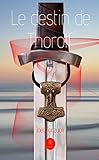 Le Destin De Thorolf: Roman Historique