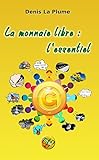 La Monnaie Libre Lessentiel