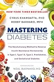 Mastering Diabetes The Revolutionary Method To Reverse Insulin Resistance Permanently In Type 1 Type 15 Type 2 Prediabetes And Gestational Diabetes English Edition