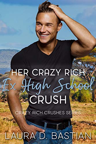 Her Crazy Rich Ex High School Crush book cover