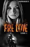 Fire Love Tome 1