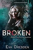 Broken Omegas Destruction Book 1