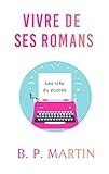 Vivre De Ses Romans Les Cls Du Succs