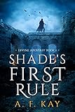 Shades First Rule A Fantasy Litrpg Adventure Divine Apostasy Book 1
