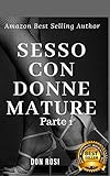 Sesso Con Donne Mature Parte 1 Italian Edition