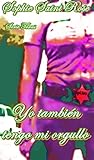 Yo Tambin Tengo Mi Orgullo Spanish Edition