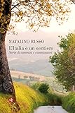 Litalia Un Sentiero Storie Di Cammini E Camminatori Italian Edition