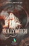 Hollywitch   L'int%C3%A9grale: Roman Lesbien Fantastique