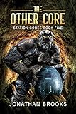 The Other Core A Dungeon Core Epic Station Cores Book 5 English Edition