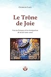 Le Trne De Joie Vers La Prsence Et La Rintgration De La Joie Sans Cause