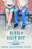 Olivia And The Older Boy Young Adult Sweet Romance Love In Ocean Grove Book 5 English Edition