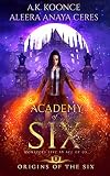 Academy Of Six A Reverse Harem Academy Series Origins Of The Six Series Book 1 English Edition