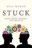 Stuck Brain Smart Insights For Coaches English Edition