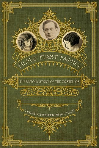 Film's First Family: The Untold Story of the Costellos (By: Terry Chester Shulman) cover