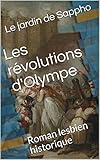 Les R%C3%A9volutions D'olympe: Roman Lesbien Historique