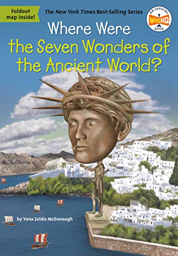 Where Were the Seven Wonders of the Ancient World? (By: Dede Putra,Yona Z. McDonough) cover