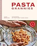 Pasta Grannies The Official Cookbook English Edition