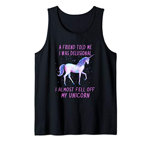 a-friend-told-me-i-was-delusional-funny-unicorn-tank-top-perfect-white-elephant-gift