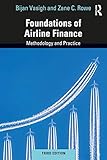Foundations Of Airline Finance Methodology And Practice English Edition