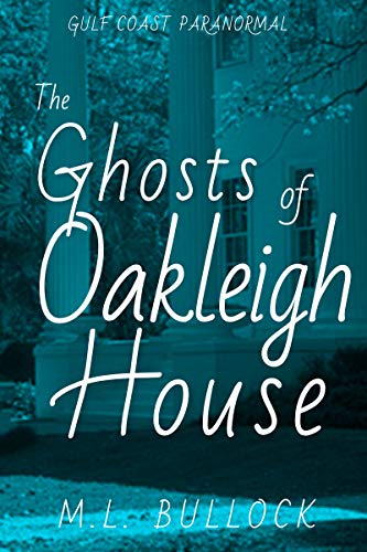 The Ghosts of Oakleigh House book cover