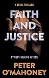 Faith And Justice A Legal Thriller Tex Hunter Book 2