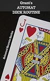 Automat Deck Routine An Automatic Card Magic Routine Selected Secrets Series English Edition