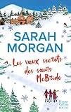 Les Voeux Secrets Des Soeurs Mcbride Le Cadeau Idal Pour Un Nol Romantique Sous La Neige Decosse H
