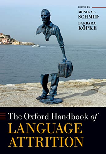 The Oxford Handbook Of Language Attrition book cover