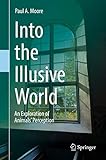 Into The Illusive World An Exploration Of Animals Perception English Edition