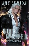 Blue Murder: Book 4 in the Spectra Series a Reverse Harem Superhero Romance