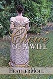 His Choice Of A Wife A Pride And Prejudice Variation English Edition