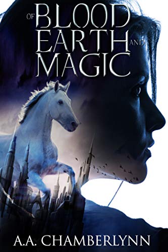 Of Blood, Earth, and Magic book cover