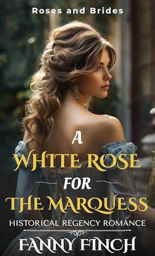 A White Rose for the Marquess book cover