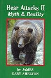 Bear Attacks Ii Myth Reality Bear Attack Survival Book 3