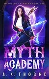 Myth Academy A Paranormal Fantasy Academy Series Mythology Academy Book 1 English Edition