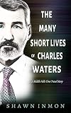 The Many Short Lives of Charles Waters (Middle Falls Time Travel #12)