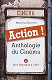 Action Anthologie Du Cinma Tome I Des Origines 1929