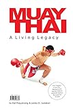 Muay Thai A Living Legacy English Edition