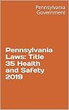 Pennsylvania Laws Title 35 Health And Safety 2019