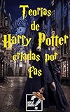 25 Teorias De Harry Potter Criadas Por Fs Portuguese Edition