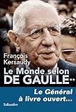 Le Monde Selon De Gaulle Tome 2: Le G%C3%A9n%C3%A9ral %C3%A0 Livre Ouvert%E2%80%A6