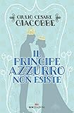 Il Principe Azzurro Non Esiste Italian Edition