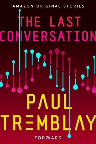 The Last Conversation (By: Paul Tremblay) cover